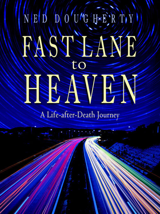 Title details for Fast Lane to Heaven by Ned Dougherty - Wait list